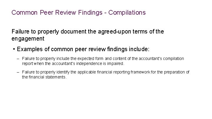 Common Peer Review Findings - Compilations Failure to properly document the agreed-upon terms of