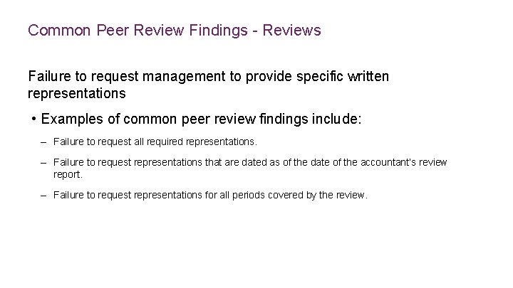 Common Peer Review Findings - Reviews Failure to request management to provide specific written