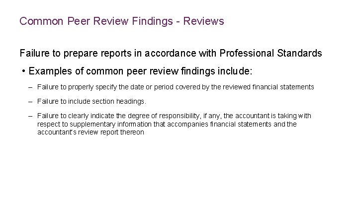 Common Peer Review Findings - Reviews Failure to prepare reports in accordance with Professional