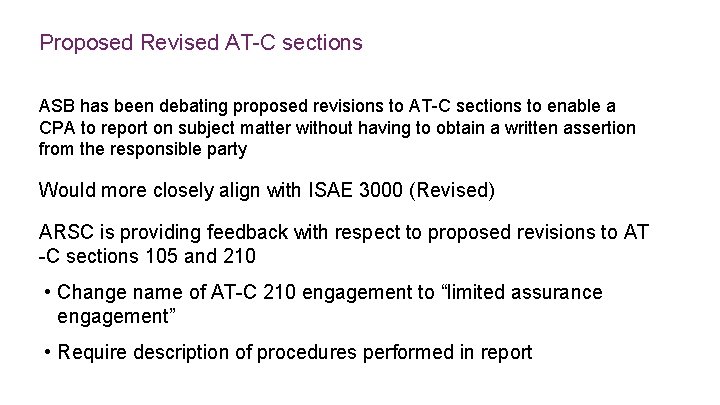 Proposed Revised AT-C sections ASB has been debating proposed revisions to AT-C sections to