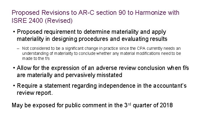 Proposed Revisions to AR-C section 90 to Harmonize with ISRE 2400 (Revised) • Proposed