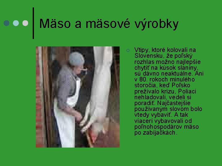 Mäso a mäsové výrobky ¢ Vtipy, ktoré kolovali na Slovensku, že poľský rozhlas možno