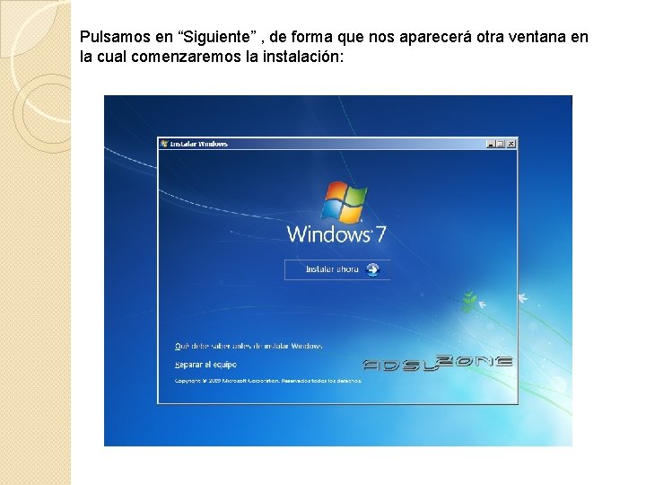 Pulsamos en “Siguiente” , de forma que nos aparecerá otra ventana en la cual