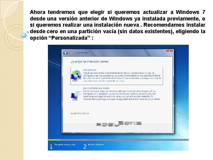 Ahora tendremos que elegir si queremos actualizar a Windows 7 desde una versión anterior