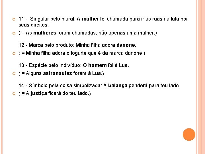  11 - Singular pelo plural: A mulher foi chamada para ir às ruas