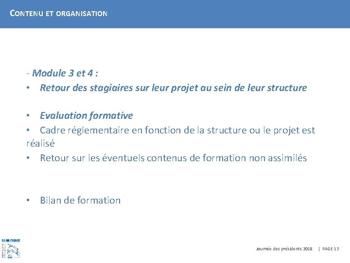 CONTENU ET ORGANISATION - Module 3 et 4 : • Retour des stagiaires sur