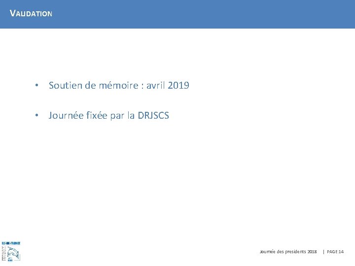 VALIDATION • Soutien de mémoire : avril 2019 • Journée fixée par la DRJSCS