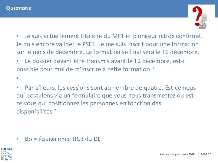 QUESTIONS • Je suis actuellement titulaire du MF 1 et plongeur nitrox confirmé. Je
