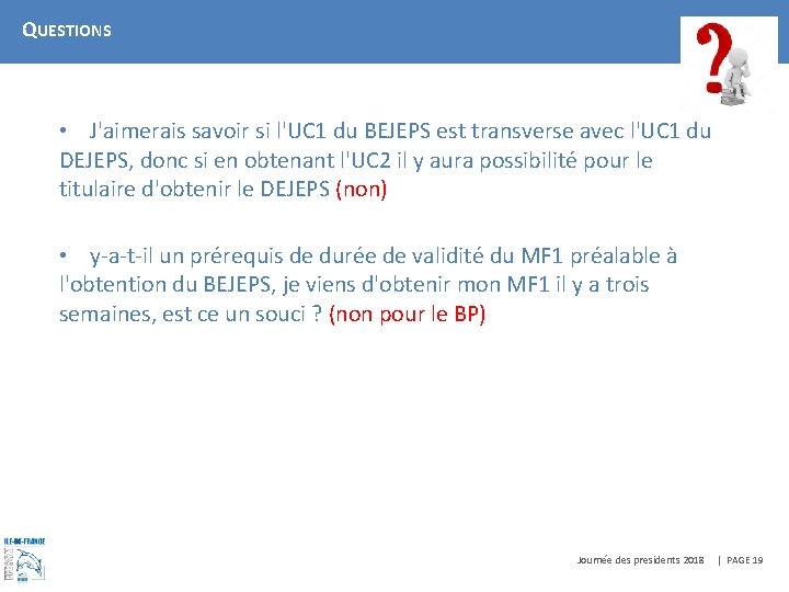 QUESTIONS • J'aimerais savoir si l'UC 1 du BEJEPS est transverse avec l'UC 1