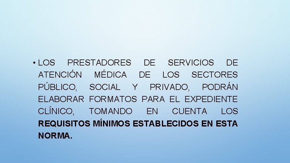  • LOS PRESTADORES DE SERVICIOS DE ATENCIÓN MÉDICA DE LOS SECTORES PÚBLICO, SOCIAL