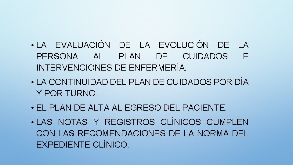  • LA EVALUACIÓN DE LA EVOLUCIÓN DE LA PERSONA AL PLAN DE CUIDADOS