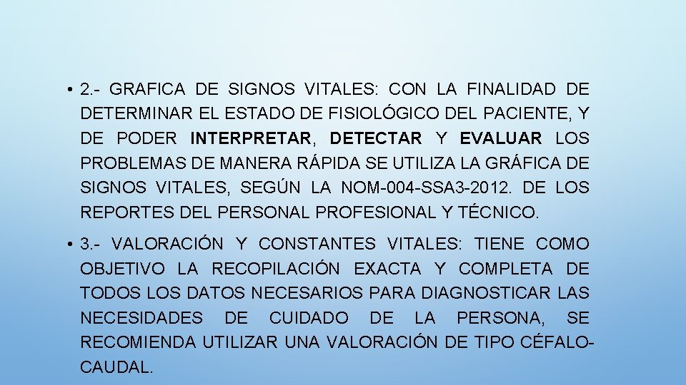  • 2. - GRAFICA DE SIGNOS VITALES: CON LA FINALIDAD DE DETERMINAR EL