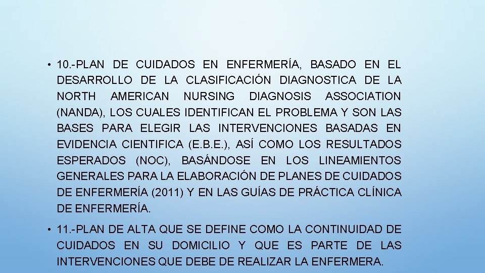  • 10. -PLAN DE CUIDADOS EN ENFERMERÍA, BASADO EN EL DESARROLLO DE LA