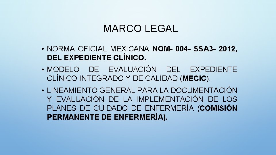 MARCO LEGAL • NORMA OFICIAL MEXICANA NOM- 004 - SSA 3 - 2012, DEL