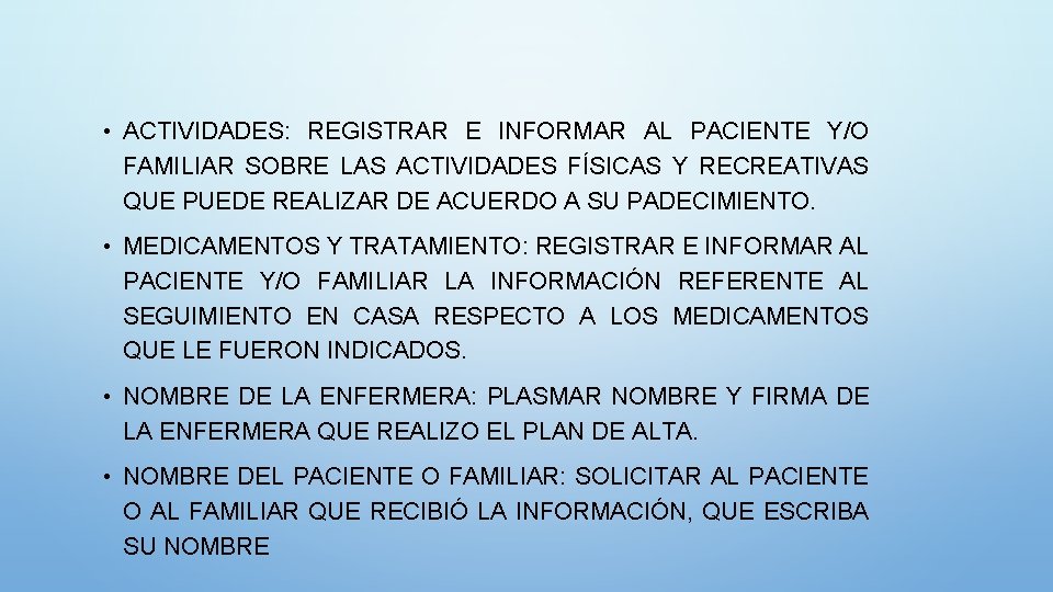  • ACTIVIDADES: REGISTRAR E INFORMAR AL PACIENTE Y/O FAMILIAR SOBRE LAS ACTIVIDADES FÍSICAS
