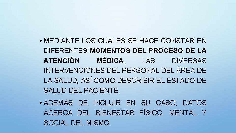  • MEDIANTE LOS CUALES SE HACE CONSTAR EN DIFERENTES MOMENTOS DEL PROCESO DE