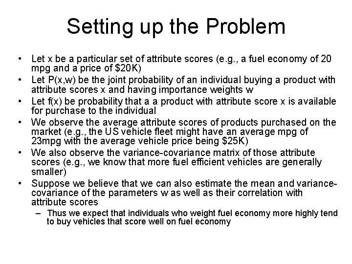 Setting up the Problem • Let x be a particular set of attribute scores