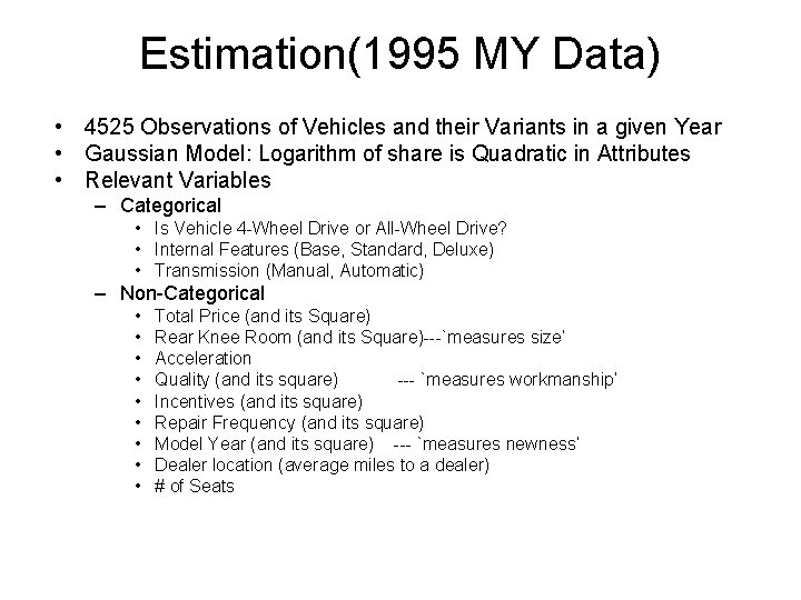 Estimation(1995 MY Data) • 4525 Observations of Vehicles and their Variants in a given