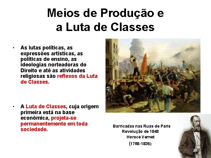 Meios de Produção e a Luta de Classes • As lutas políticas, as expressões