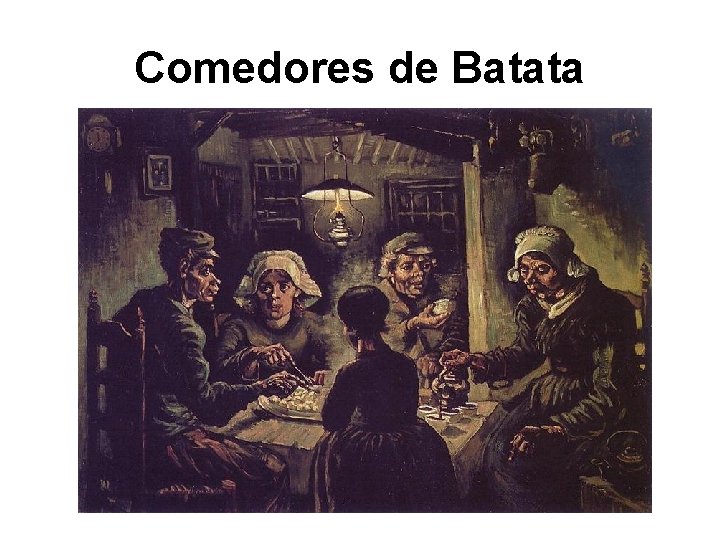Comedores de Batata 