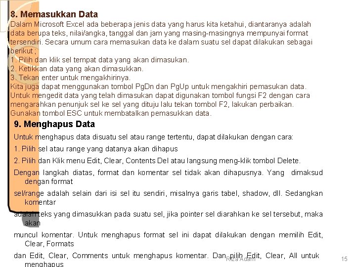 8. Memasukkan Data Dalam Microsoft Excel ada beberapa jenis data yang harus kita ketahui,