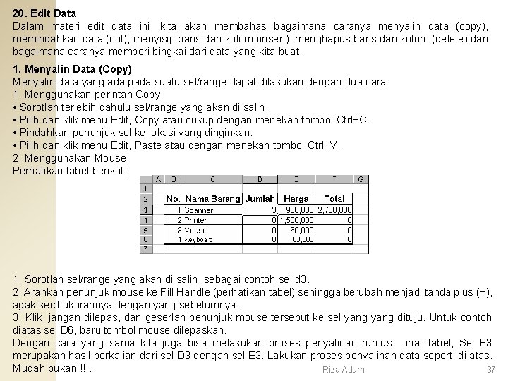 20. Edit Data Dalam materi edit data ini, kita akan membahas bagaimana caranya menyalin