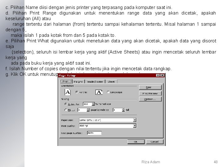c. Pilihan Name diisi dengan jenis printer yang terpasang pada komputer saat ini. d.