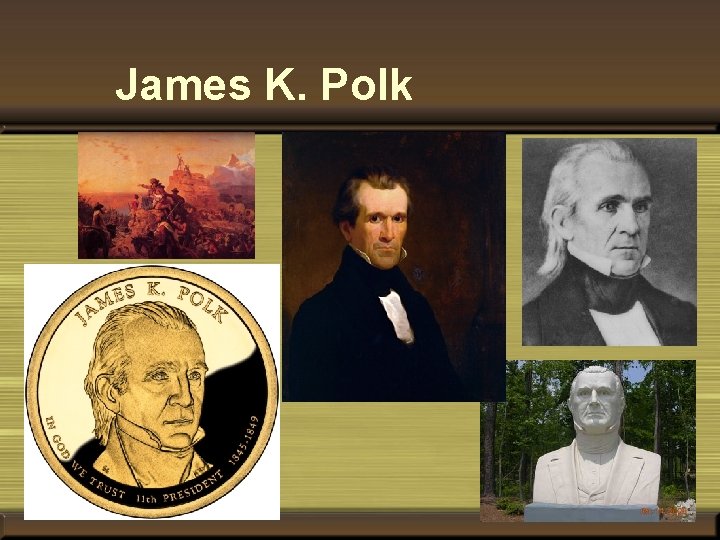 James K. Polk 