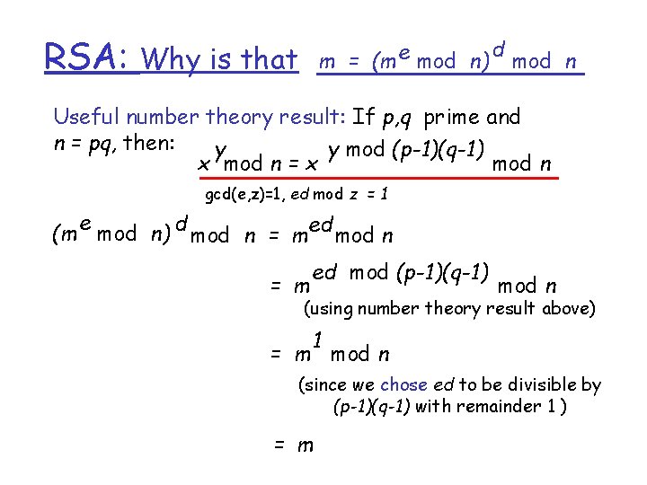 RSA: m = (m e mod n) Why is that d mod n Useful RSA: m = (m e mod n) Why is that d mod n Useful