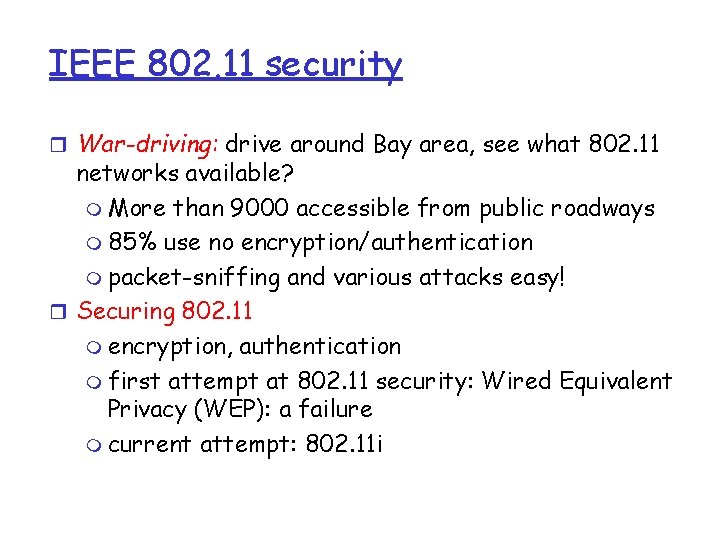 IEEE 802. 11 security r War-driving: drive around Bay area, see what 802. 11 IEEE 802. 11 security r War-driving: drive around Bay area, see what 802. 11