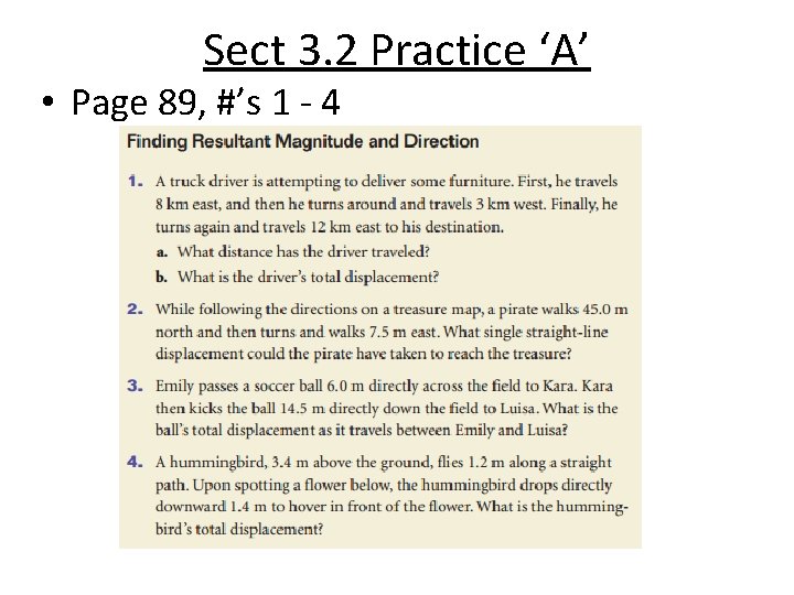 Sect 3. 2 Practice ‘A’ • Page 89, #’s 1 - 4 