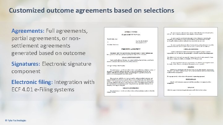 Customized outcome agreements based on selections Agreements: Full agreements, partial agreements, or nonsettlement agreements