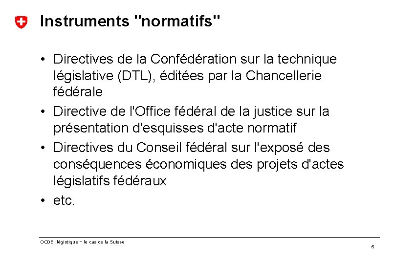 Instruments "normatifs" • Directives de la Confédération sur la technique législative (DTL), éditées par