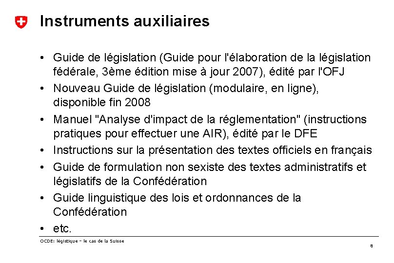 Instruments auxiliaires • Guide de législation (Guide pour l'élaboration de la législation fédérale, 3ème