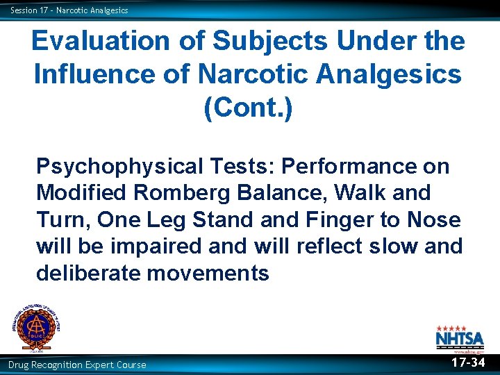 Session 17 – Narcotic Analgesics Evaluation of Subjects Under the Influence of Narcotic Analgesics