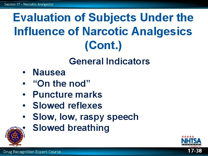 Session 17 – Narcotic Analgesics Evaluation of Subjects Under the Influence of Narcotic Analgesics