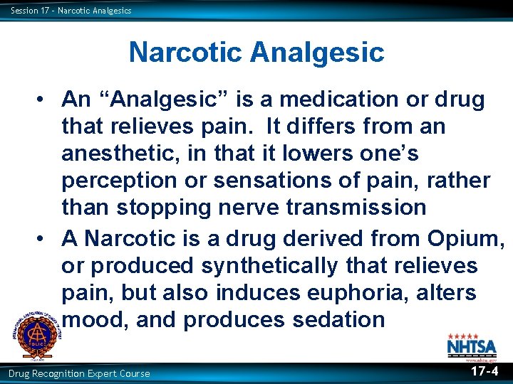 Session 17 – Narcotic Analgesics Narcotic Analgesic • An “Analgesic” is a medication or