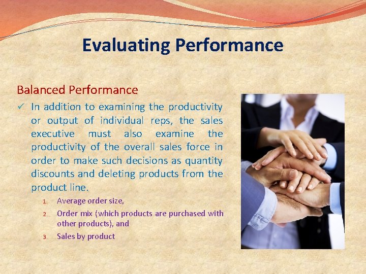 Evaluating Performance Balanced Performance ü In addition to examining the productivity or output of