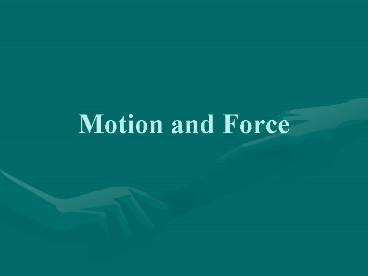 Motion Force Program Motion and Force Pre Assessment Take out a