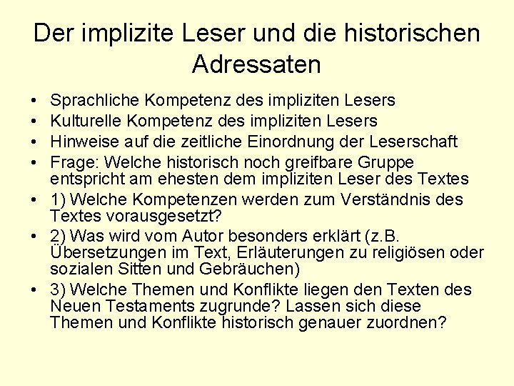 Der implizite Leser und die historischen Adressaten • • Sprachliche Kompetenz des impliziten Lesers