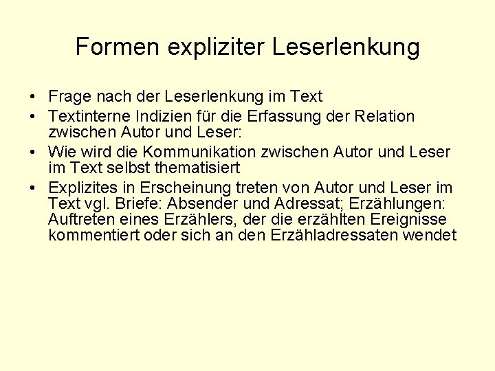 Formen expliziter Leserlenkung • Frage nach der Leserlenkung im Text • Textinterne Indizien für