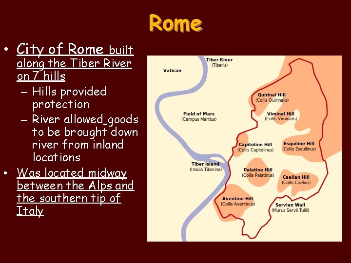 Rome • City of Rome built along the Tiber River on 7 hills –