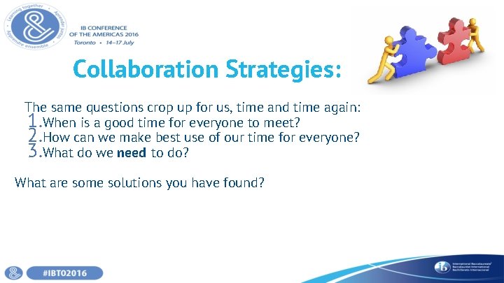 Collaboration Strategies: The same questions crop up for us, time and time again: 1.