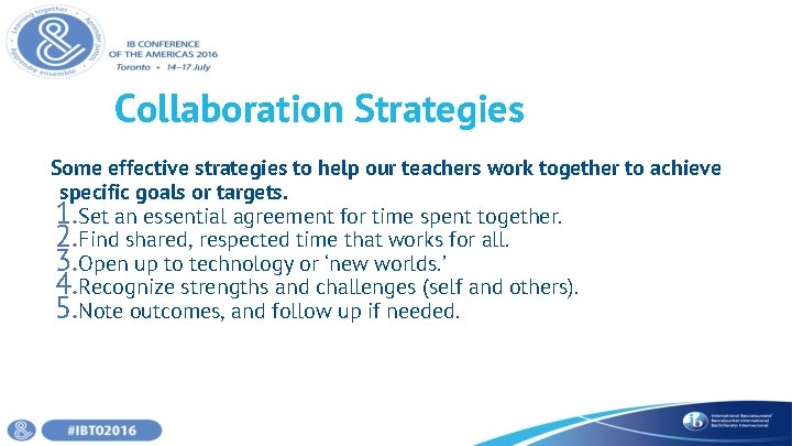 Collaboration Strategies Some effective strategies to help our teachers work together to achieve specific