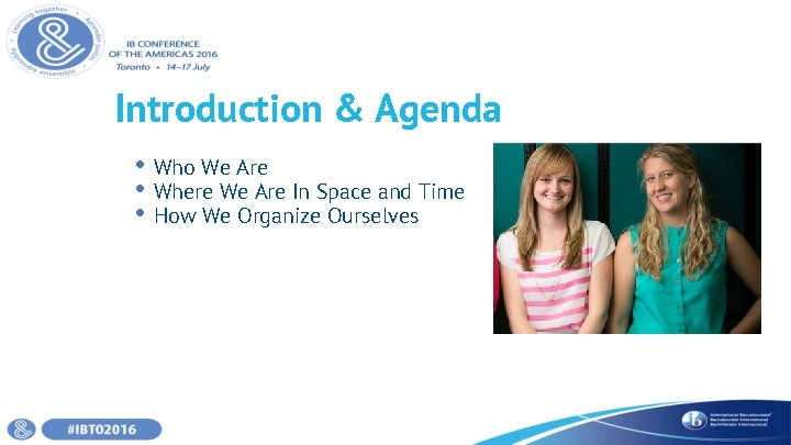 Introduction & Agenda • Who We Are • Where We Are In Space and