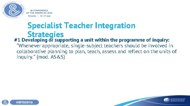 Specialist Teacher Integration Strategies #1 Developing or supporting a unit within the programme of
