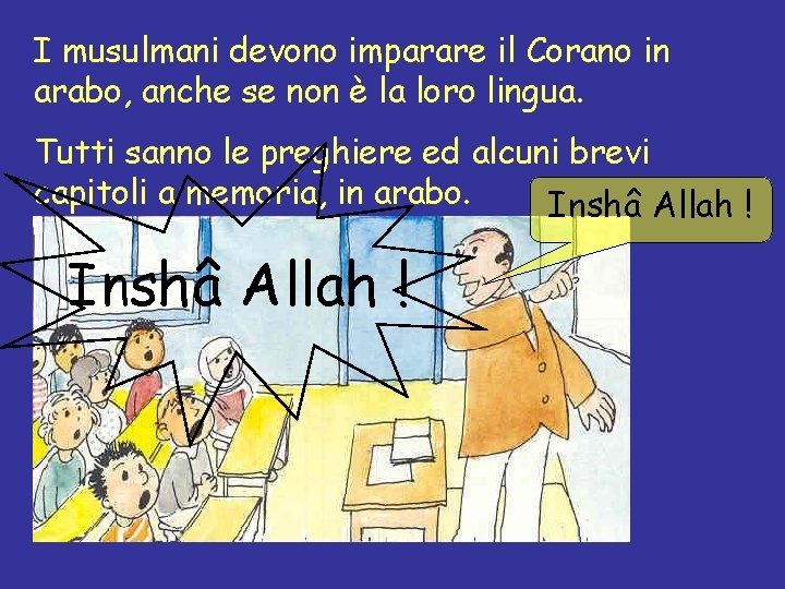 I musulmani devono imparare il Corano in arabo, anche se non è la loro