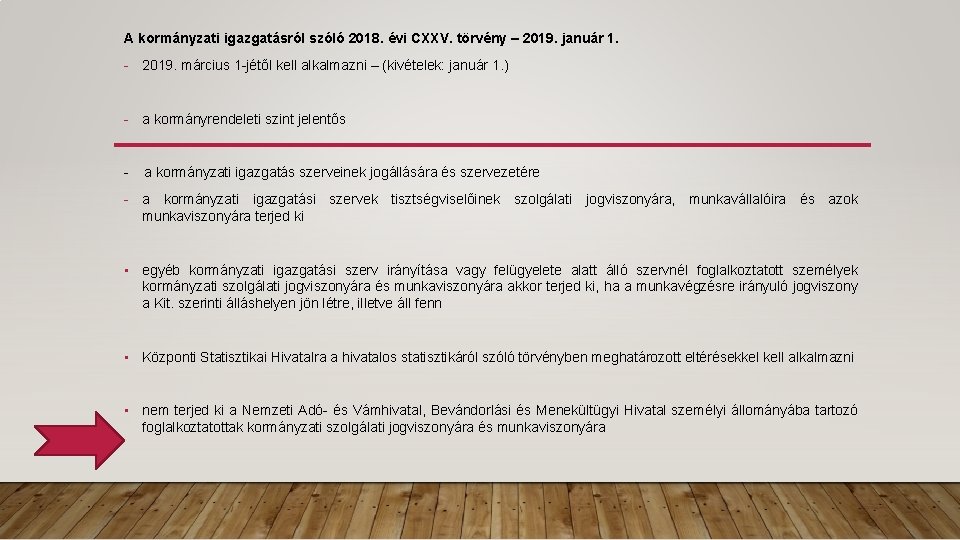 A kormányzati igazgatásról szóló 2018. évi CXXV. törvény – 2019. január 1. - 2019.