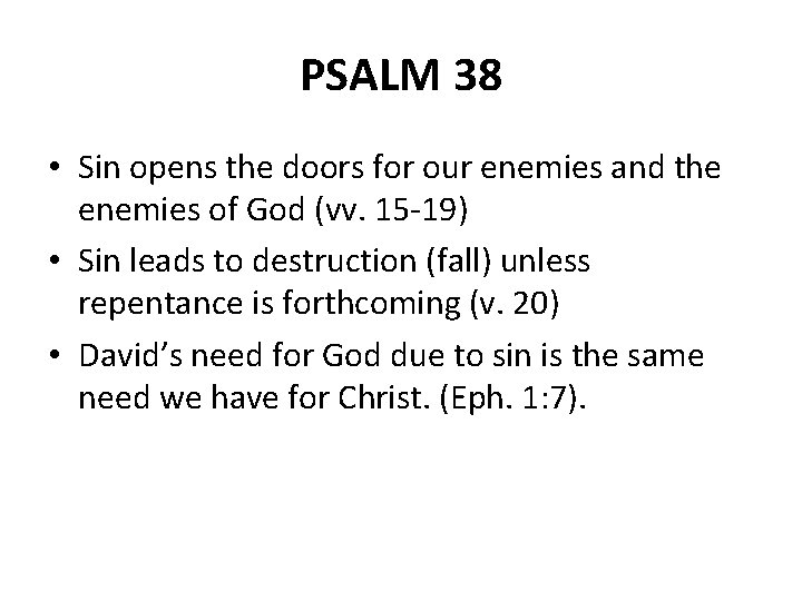 PSALM 38 • Sin opens the doors for our enemies and the enemies of
