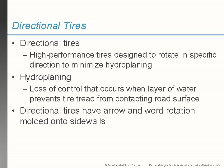 Directional Tires • Directional tires – High-performance tires designed to rotate in specific direction